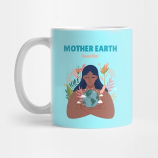 Mother Earth, Save Her Mug